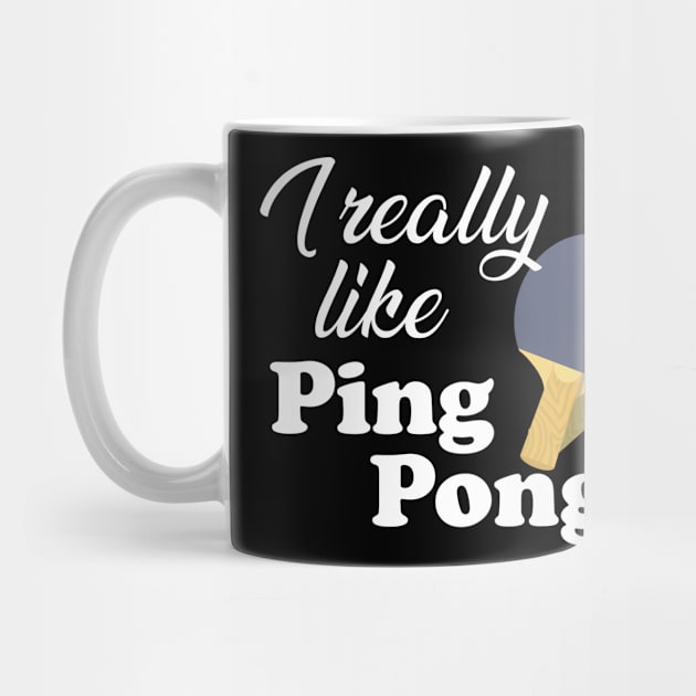 Ping Pong - I really like pingpong by KC Happy Shop